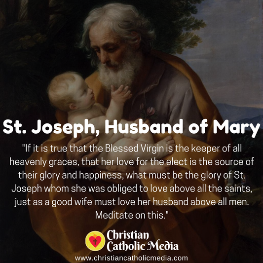 St. Joseph, Husband of Mary - Saturday March 19, 2022