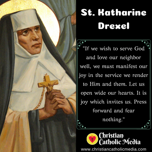 St. Katharine Drexel - Wednesday March 3, 2021