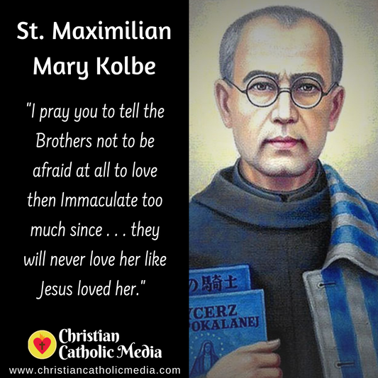 St. Maximilian Mary Kolbe - Saturday August 14, 2021