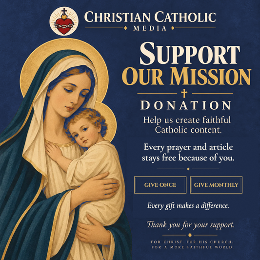 Support Christian Catholic Media: Mary holding the Child Jesus on a navy background, with Give Once and Give Monthly